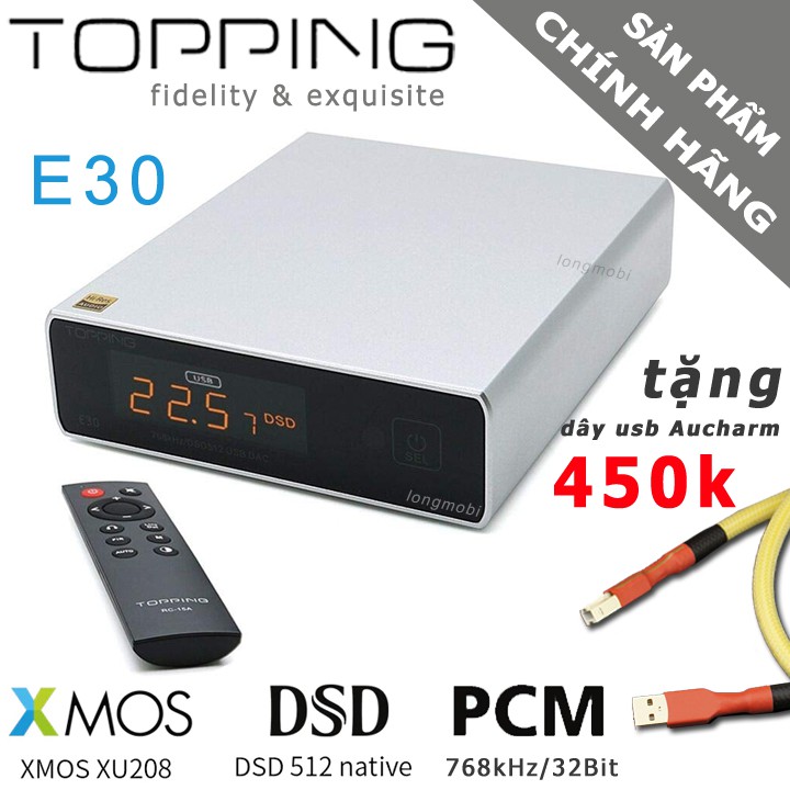 Dac Topping E30 Bộ Giải Mã Âm Thanh DSD512 PCM 768khz 32bit Tặng Dây Aucharm