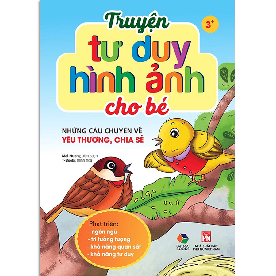 Sách - Truyện Tư Duy Hình Ảnh Cho Bé - Những Câu Chuyện Về Yêu Thương, Chia Sẻ (3+)