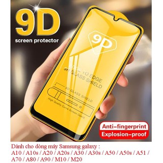 Kính cường lực 9D / 10D Samsung Galaxy A10,A10s,A20,A20s,A30,A30s,A50,A50s,A51,A70,A80,A90,M10,M20 full màn hình
