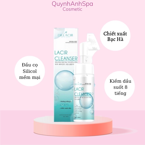 Sữa rửa mặt bạc hà Dr Lacir QuynhAnhSpa sữa rửa mặt cho da dầu, sáng da, giữ ẩm da, kiềm dầu suốt 8 tiếng