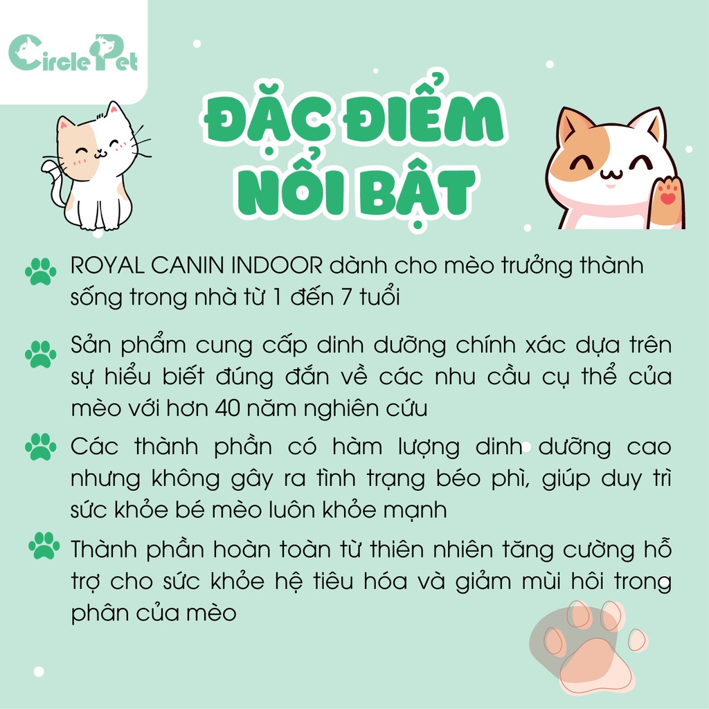 Thức Ăn Cho Mèo Royal Canin Cat Indoor Cung Cấp Dinh Dưỡng Hỗ Trợ Tiêu Hóa Túi 400g/2kg - Circle Pet
