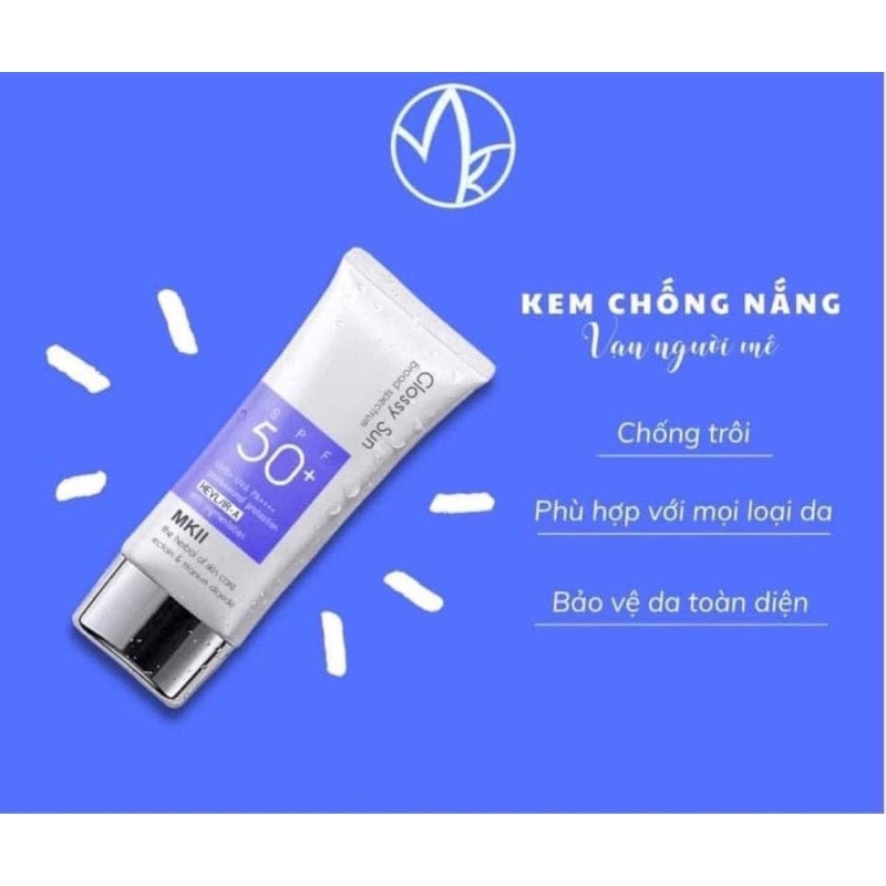 Kem chống nắng GLOSSY SUN _MKII căng bóng da lên tone nhẹ thẩm thấu mềm mịn