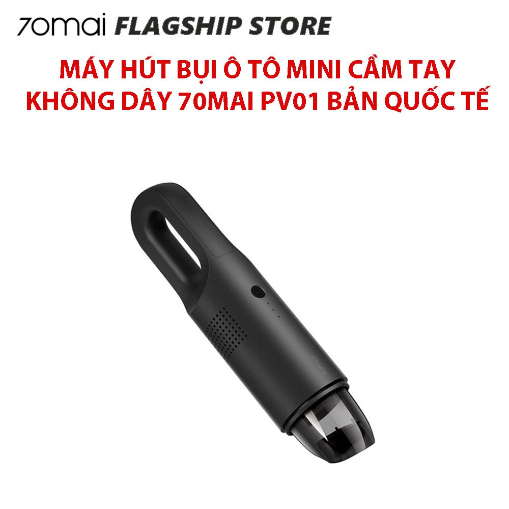 Máy hút bụi ô tô xe hơi không dây cầm tay 70Mai PV01 mini Vacuum Cleaner Swift pin dung lượng 400mah công suất 80W