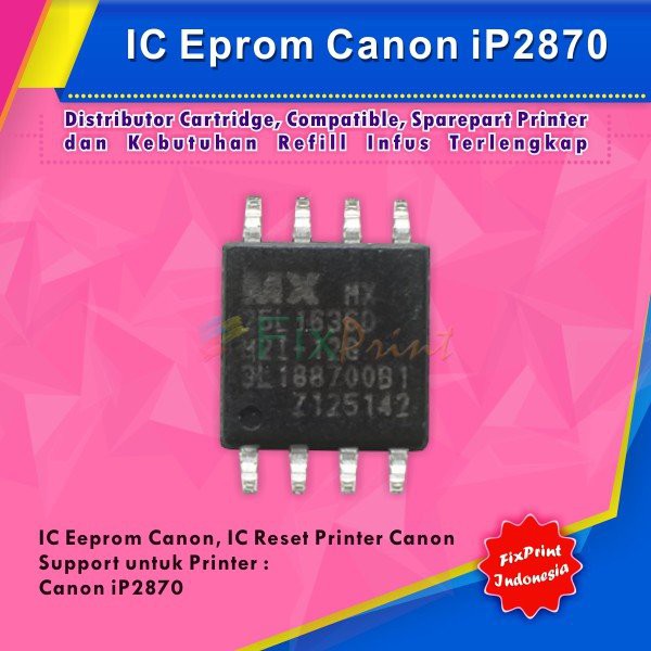 Máy Ảnh Canon Ip2870 Eprom Ic, Canon Ip2870 Reset Ic, Counter Ic 2870 (1 Tháng Warranty)