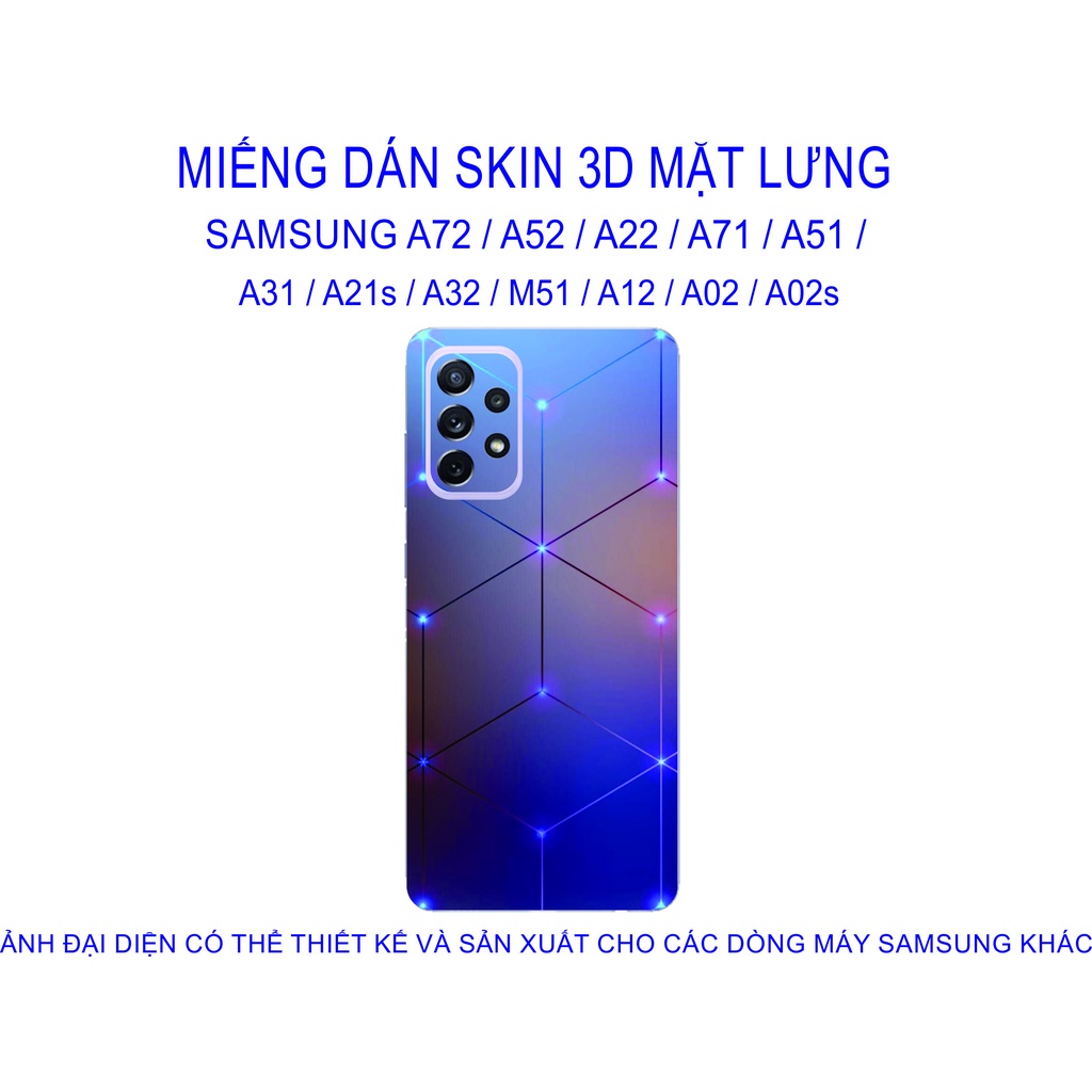 Miếng Dán Skin 3D mặt lưng SAMSUNG A72 / A52 / A22 / A71 / A51 / A31 / A21s / A32 / M51 / A12 chống trầy xước...