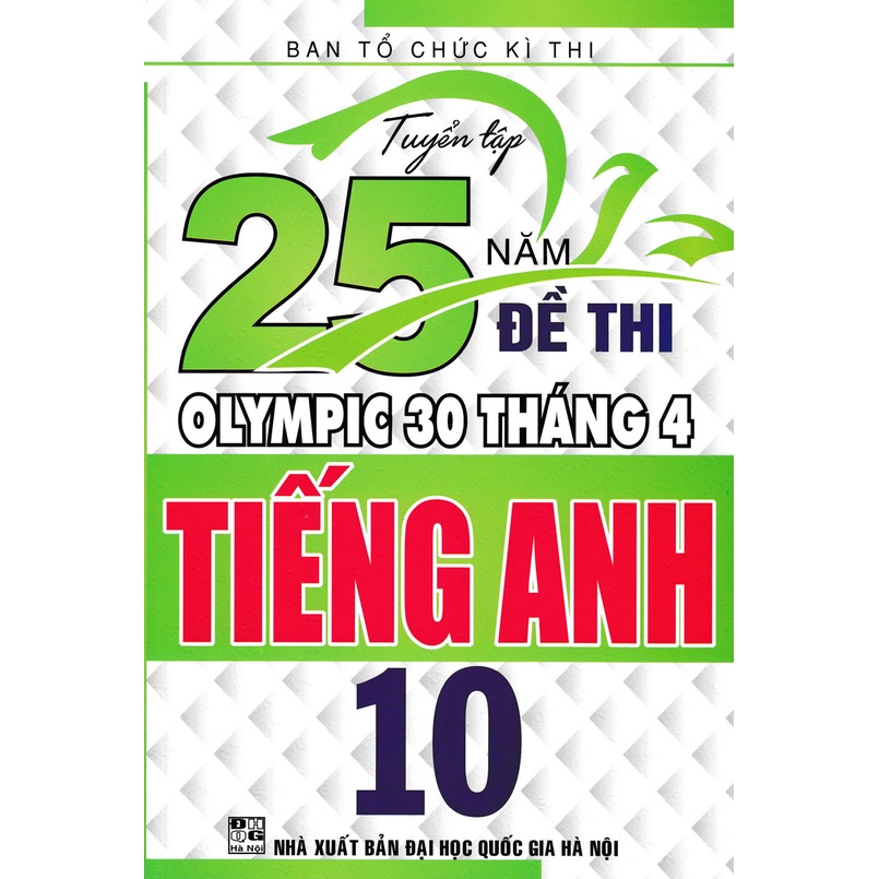 Sách - Combo 4 Cuốn Tuyển Tập 25 Năm Đề Thi Olympic 30 Tháng 4 + Tổng Tập Đề Thi Olympic 30 Tháng 4 Tiếng Anh(Lớp 10+11)