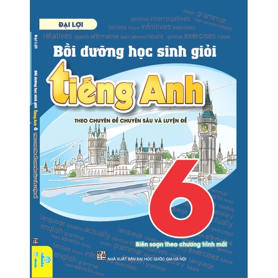 Sách - Bồi Dưỡng Học Sinh Giỏi Tiếng Anh Lớp 6 - Biên soạn theo chương mới (Chuyên đề chuyên sâu và Luyện đề) - ndbooks