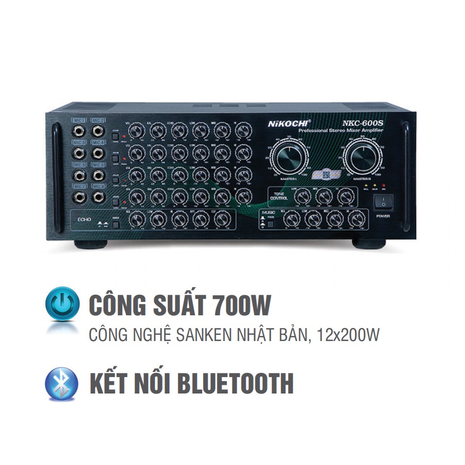 Ampli NIKOCHI NKC-600S - Kết nối Bluetooth, Công suất 700W/2CH