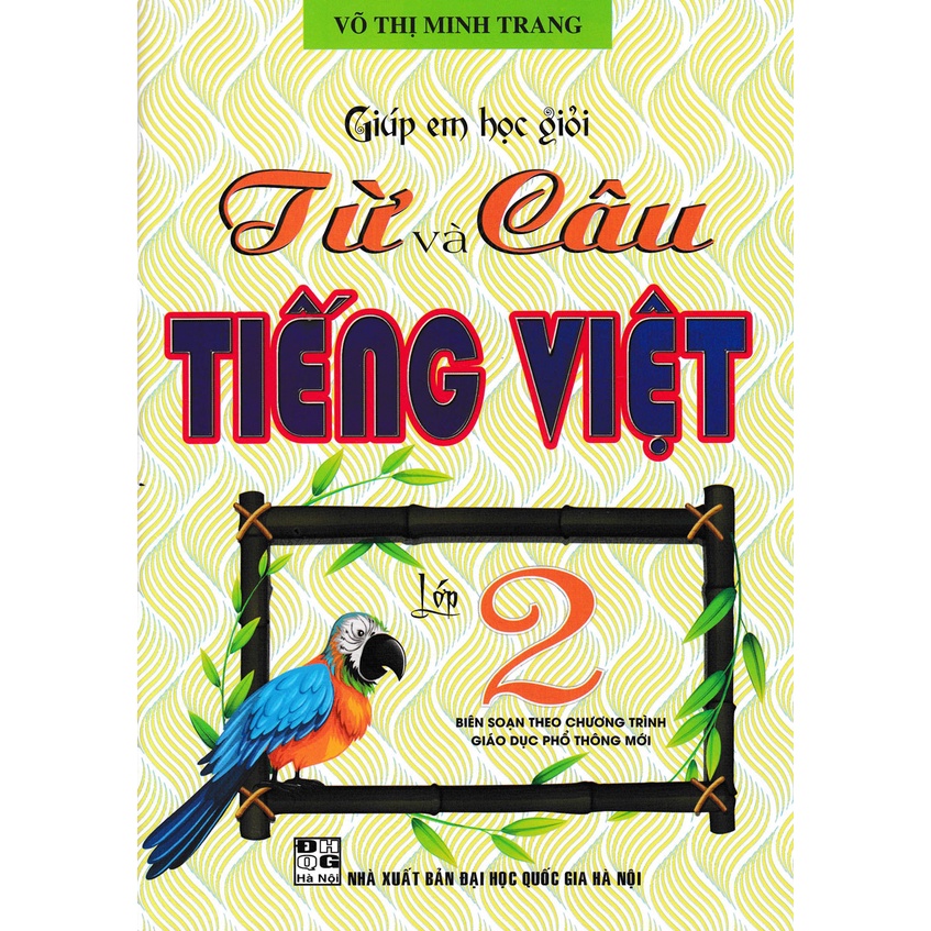 Sách Bổ Trợ - Giúp Em Học Giỏi Từ Và Câu Tiếng Việt Lớp 2 Theo Chương thumbnail