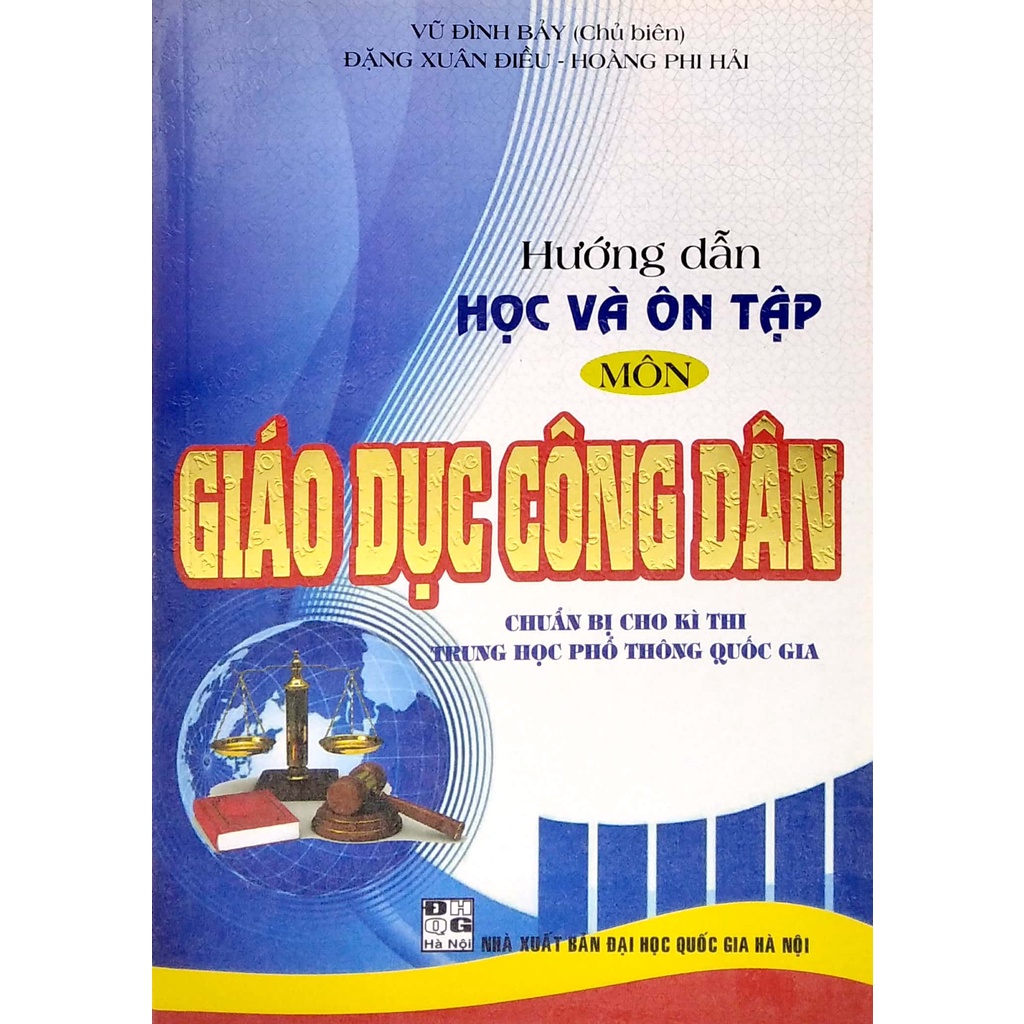 Sách Hướng Dẫn Học Và Ôn Tập Môn Giáo Dục Công Dân - Chuẩn Bị Cho Kì Thi Trung Học Phổ Thông Quốc Gia