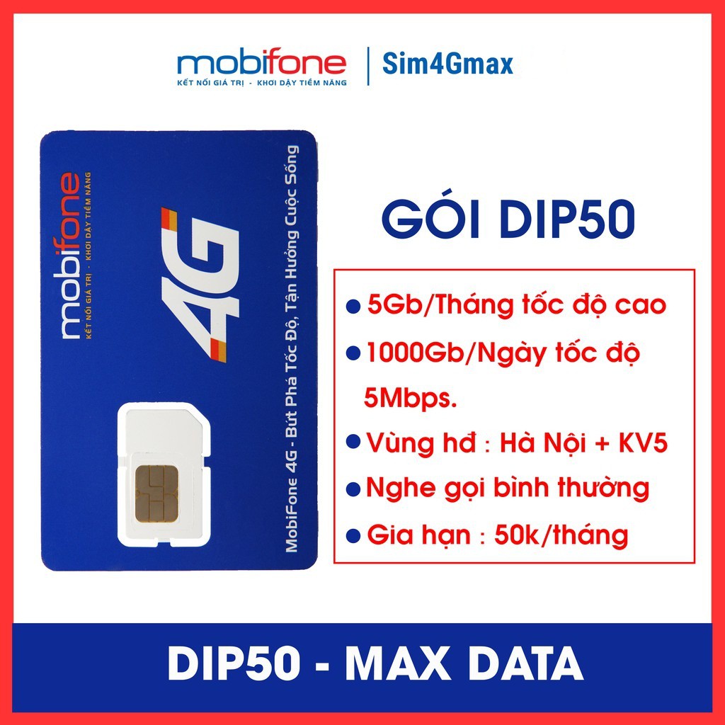 [ MOBI MAX 4G ] Sim 4G Mobifone DIP50 không giới hạn DATA (Tốc độ 5Mbps tại Hà Nội và Khu vực 5)