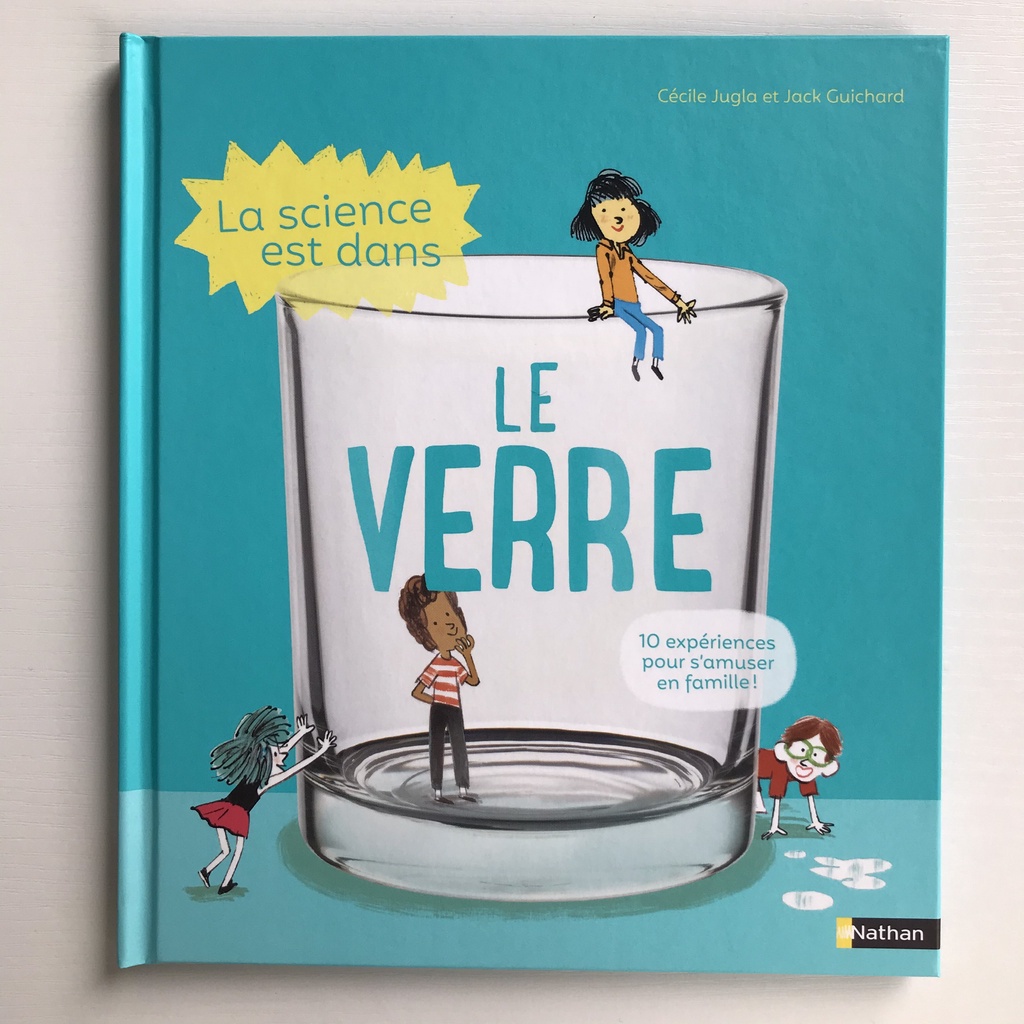 Sách đọc thiếu nhi tiếng Pháp: La science est dans le verre (Khoa học có trong thủy tinh)