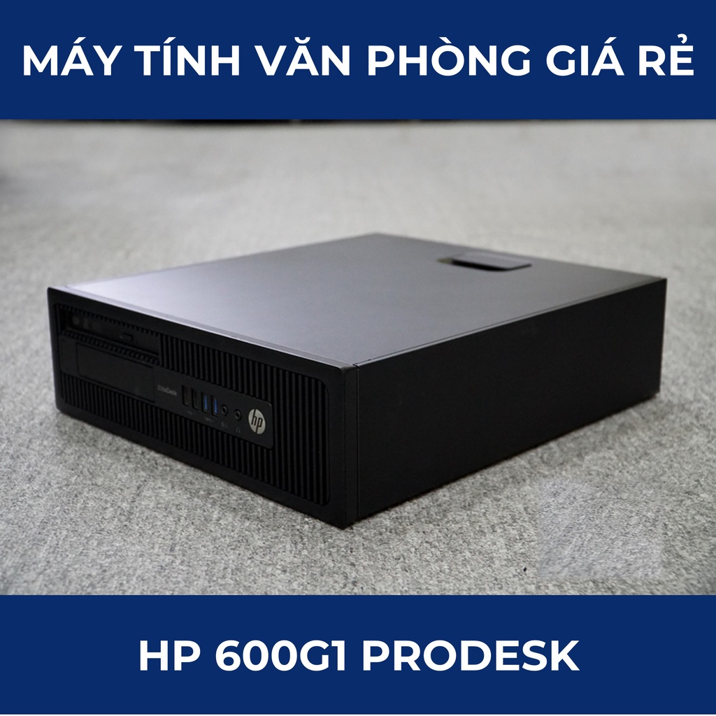 Cây Đồng Bộ Cũ ⚡️HoangPC⚡️ Bộ Máy Tính Cây HP 600G1 (G3220/Ram 4G/SSD 120GB) - Hàng Nhập Khẩu Nhật - BH 12T | BigBuy360 - bigbuy360.vn