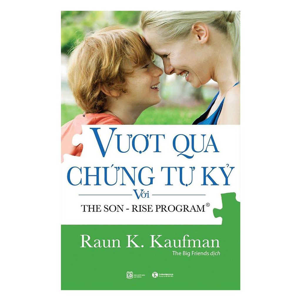 SÁCH - Vượt Qua Chứng Tự Kỷ Với The Son - Rise Program