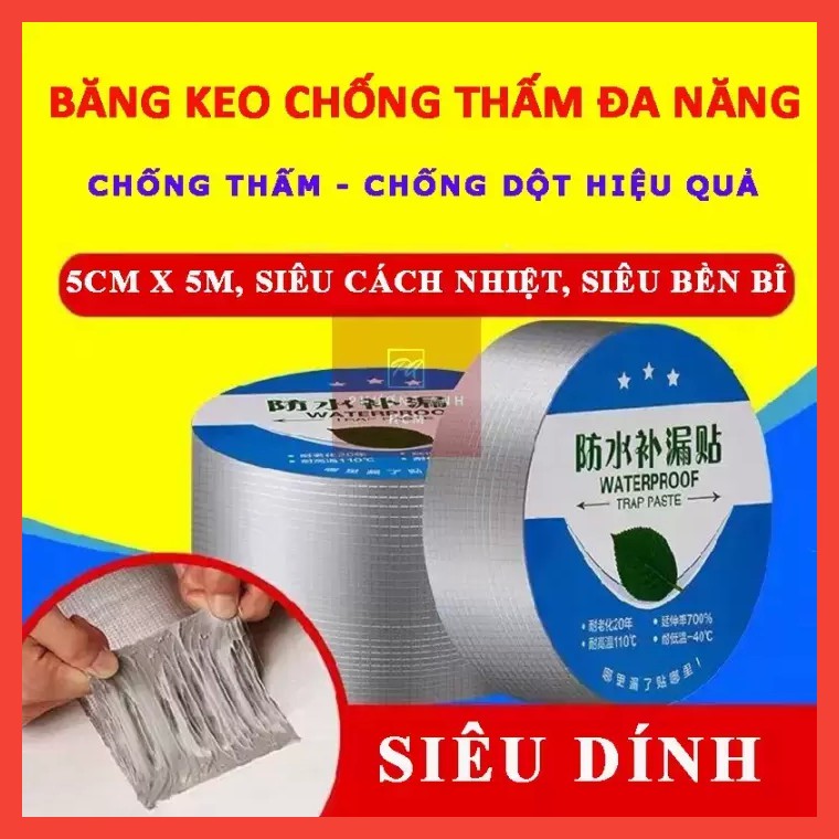 Cuộn 5m băng keo chống thấm nước, chống dột siêu dính đa năng rộng 5cm dán tường, tôn, bếp, bê tông, ống , bồn rửa bát