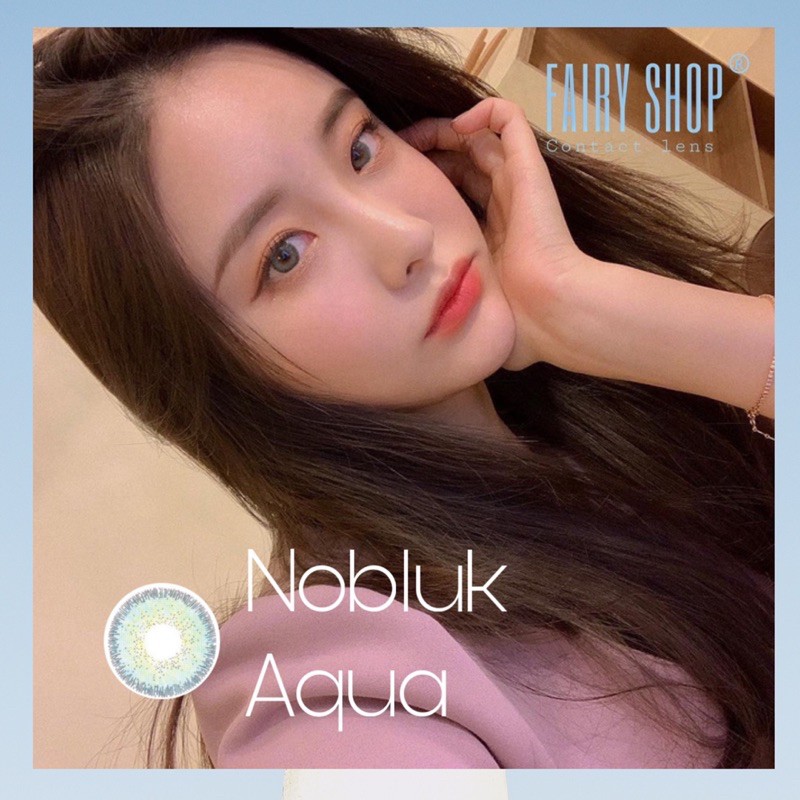 Kính Áp Tròng Nobluk Aqua 14.2mm - Kính Áp Tròng FAIRY SHOP CONTACT LENS độ 0 đến 6