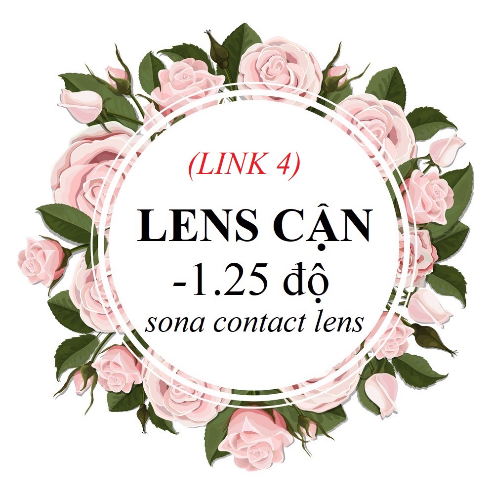 [1.25-link4] TỔNG HỢP LENS CẬN 1.25 Độ (kính áp tròng 1.25 Sona Hàn Quốc)
