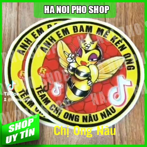 Tem CHỊ ONG NÂU - Hội Kèn Ong - Cho Anh Em Tài Xế - Mới ra mắt (kèm quà tặng tem nhỏ 10k)