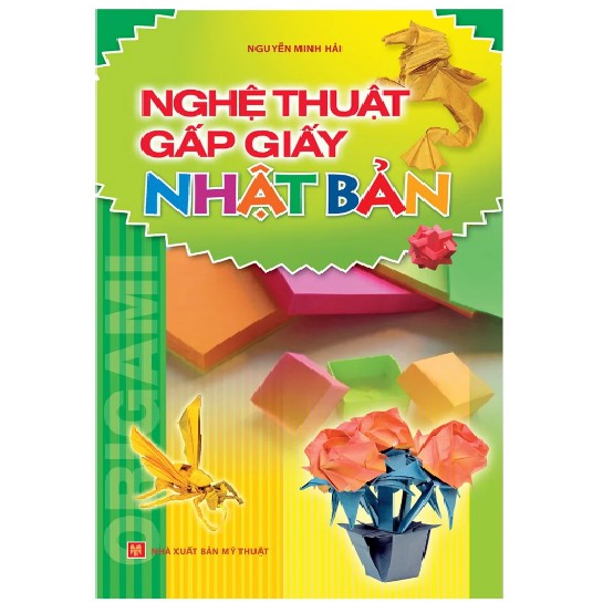 Sách - Nghệ Thuật Gấp Giấy Nhật Bản