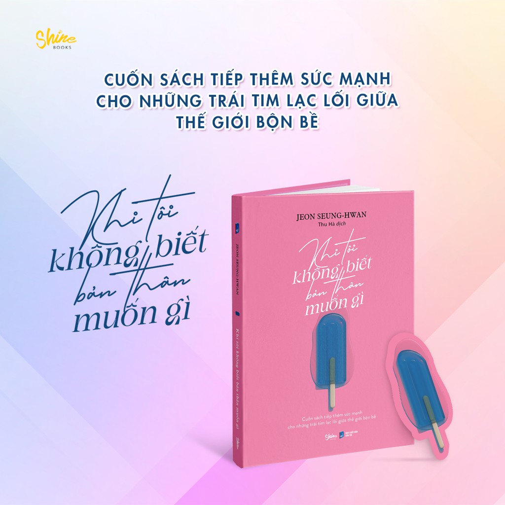 [Mã LIFE2410K giảm 10K đơn 20K] Sách - Khi Tôi Không Biết Bản Thân Muốn Gì | BigBuy360 - bigbuy360.vn