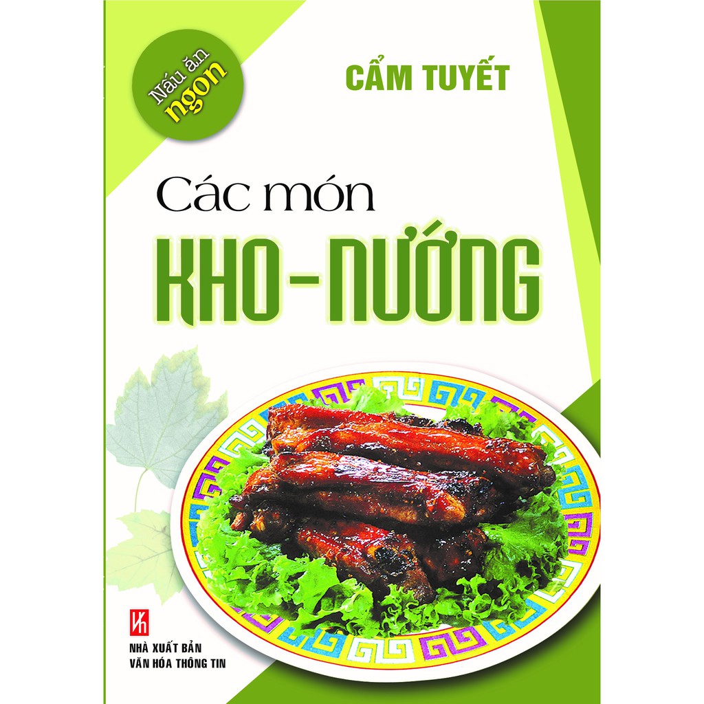 [Mã LTBAUAB26 giảm 7% đơn 99K] Sách - Nấu Ăn Ngon: Các Món Kho - Nướng