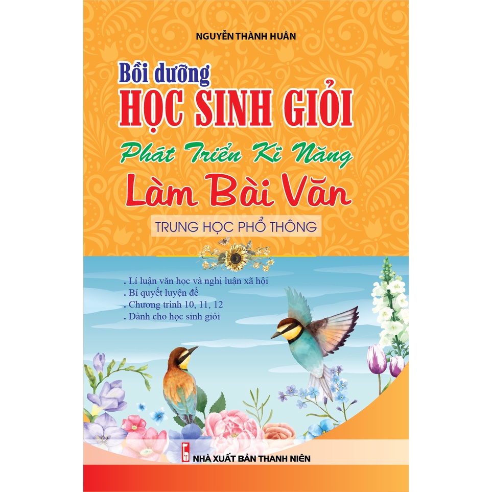 Sách - Bồi Dưỡng Học Sinh Giỏi Phát Triển Kĩ Năng Làm Bài Văn Trung Học Phổ Thông