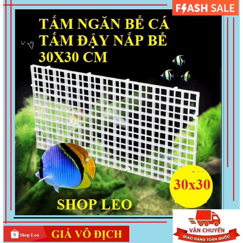 TẤM NGĂN BỂ CÁ 30x30cm - TẤM ĐẬY NẮP BỂ