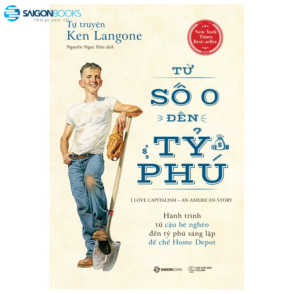 SÁCH: Tự truyện Ken Langone: Từ số 0 đến tỷ phú (I Love Capitalism!: An American Story) - Tác giả: Ken Langone