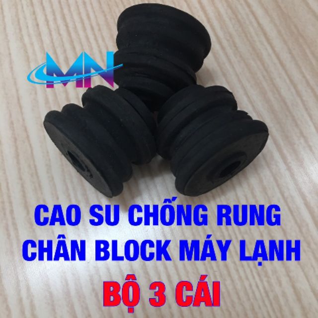 CAO SU CHỐNG RUNG CHÂN BLOCK MÁY LẠNH (BỘ 3 CÁI)