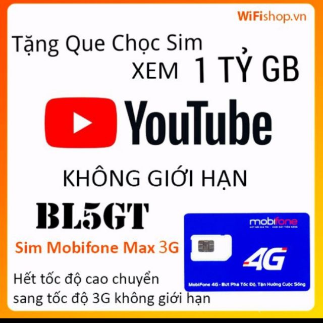 Sim tỷ GB 3G/4G Mobifone BL5GT Max KHÔNG GIỚI HẠN DUNG LƯỢNG DATA