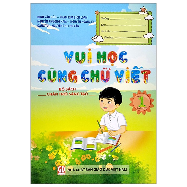 Sách Vui Học Cùng Chữ Viết Lớp 1 - Tập 1 (Bộ Chân Trời Sáng Tạo)