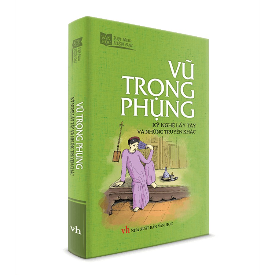 Sách Văn Học - Vũ Trọng Phụng - Kỹ nghệ lấy Tây và những truyện khác - khổ nhỏ