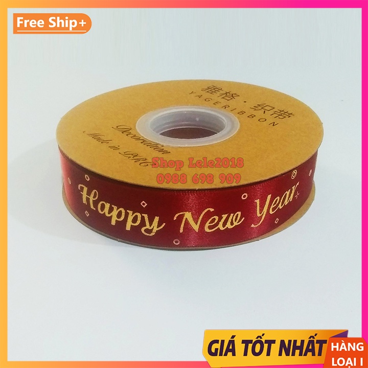 [ Lẻ 5m ] Ruy băng lụa in chữ ❤️ Happy New Year ❤️ size 2.5cm [ FREESHIP ] Ruy băng trang trí Tết