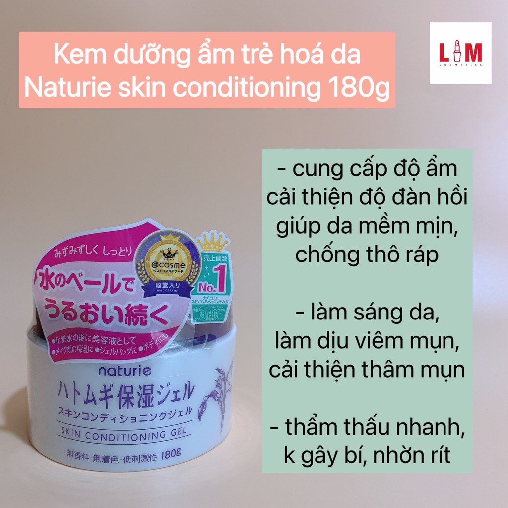 Kem dưỡng ẩm trẻ hoá da chiết xuất hạt ý dĩ Naturie Skin Conditioning Gel Nhật Bản 180g [Chính Hãng]