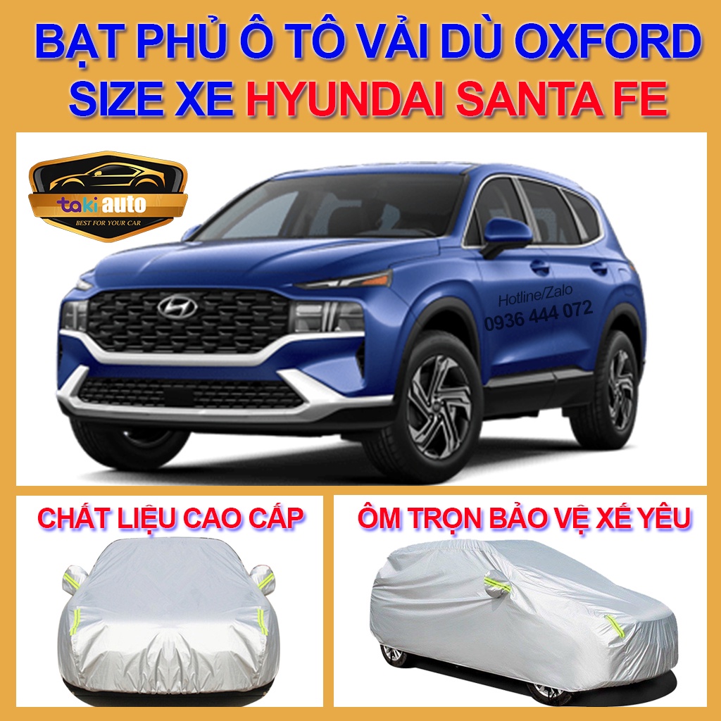 [SANTA FE- LOẠI VẢI DÙ] Bạt trùm xe ô tô Hyundai Santa Fe vải dù oxford cao cấp , áo bạt phủ trùm che kín che nắng,mưa
