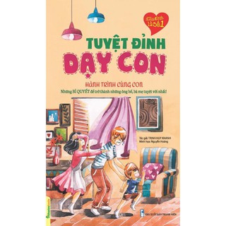 Tuyệt Đỉnh Dạy Con - Tập 1: Hành Trình Cùng Con