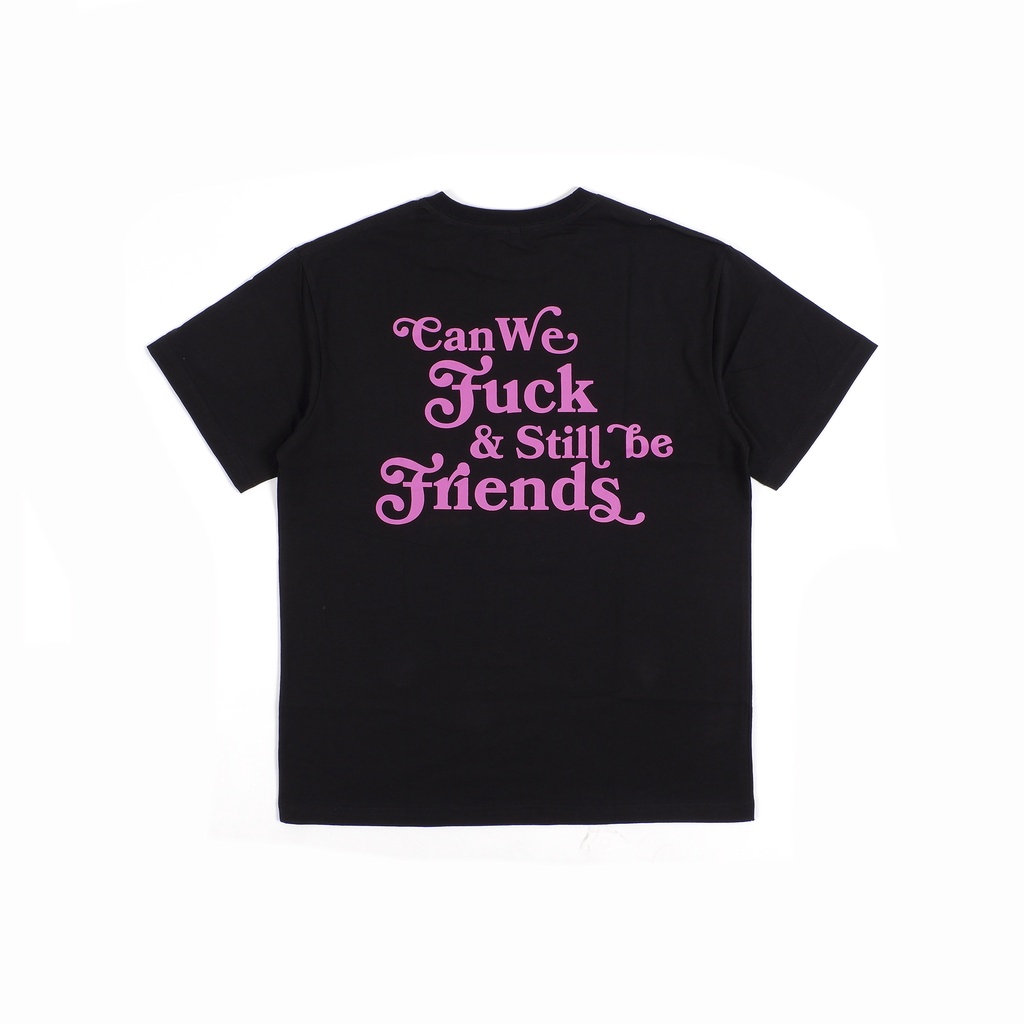 Áo chữ Can we fuk and still be friends mặc phong cách trẻ trung, nam nữ mặc form cực đẹp
