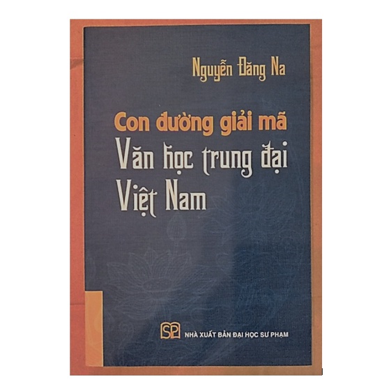 Sách - Con Đường Giải Mã Văn Học Trung Đại Việt Nam (Bìa Cứng)