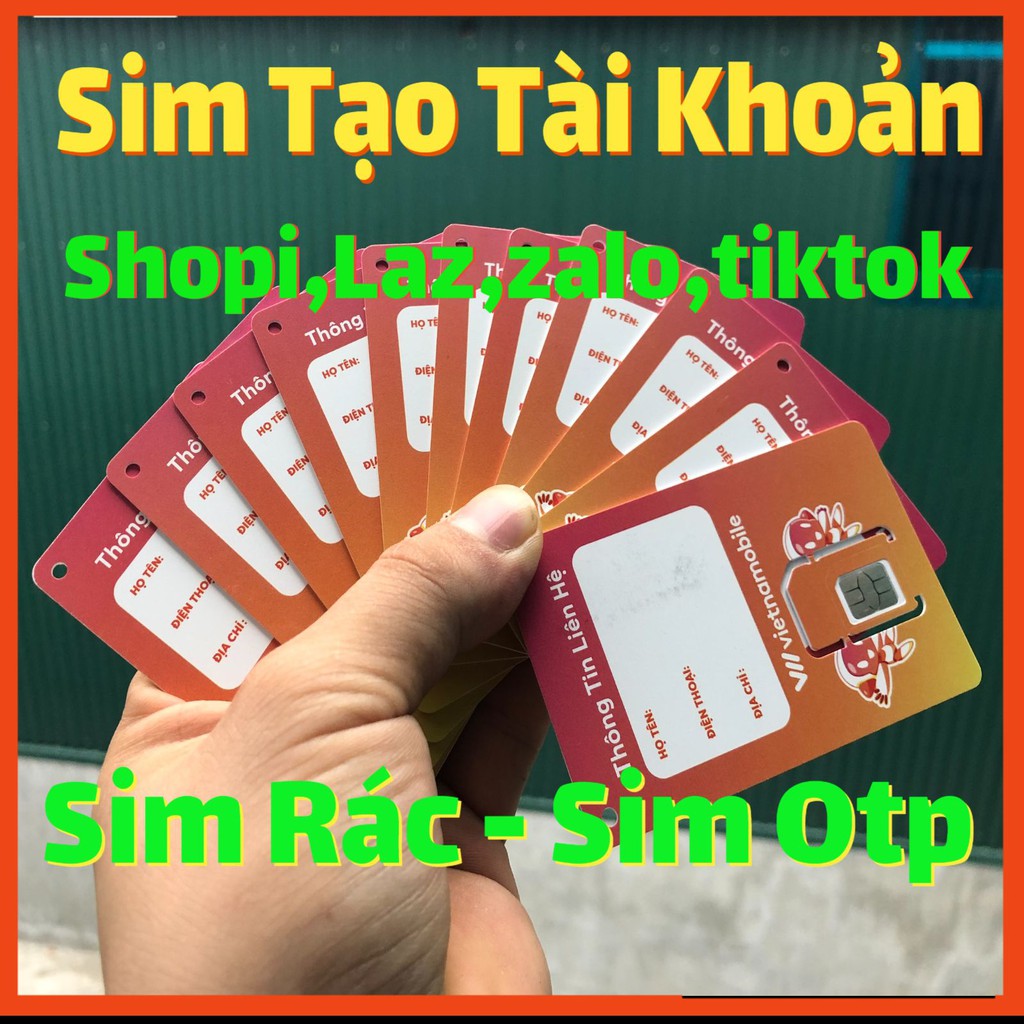 Sim Rác - Sim Tạo Tài Khoản Shope,Fb,Zalo,Gmail,Tiktok,Laza...Hạn Lâu Dài, Vietnammobile Nghe Gọi Nhắn Tin Nhận Code Otp