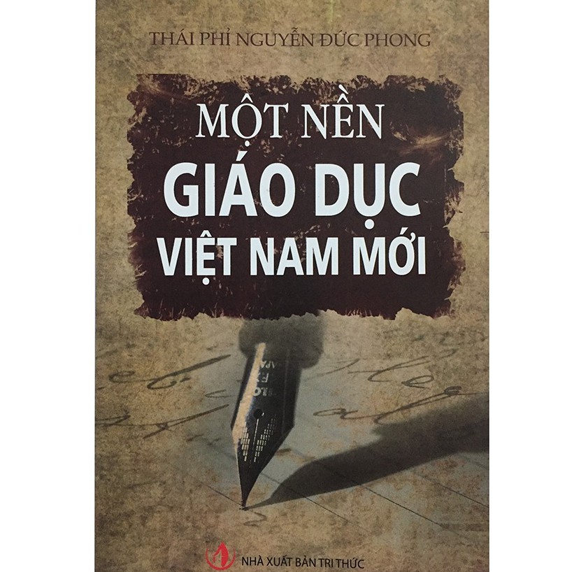 Sách Nhã Nam - Một Nền Giáo Dục Việt Nam Mới