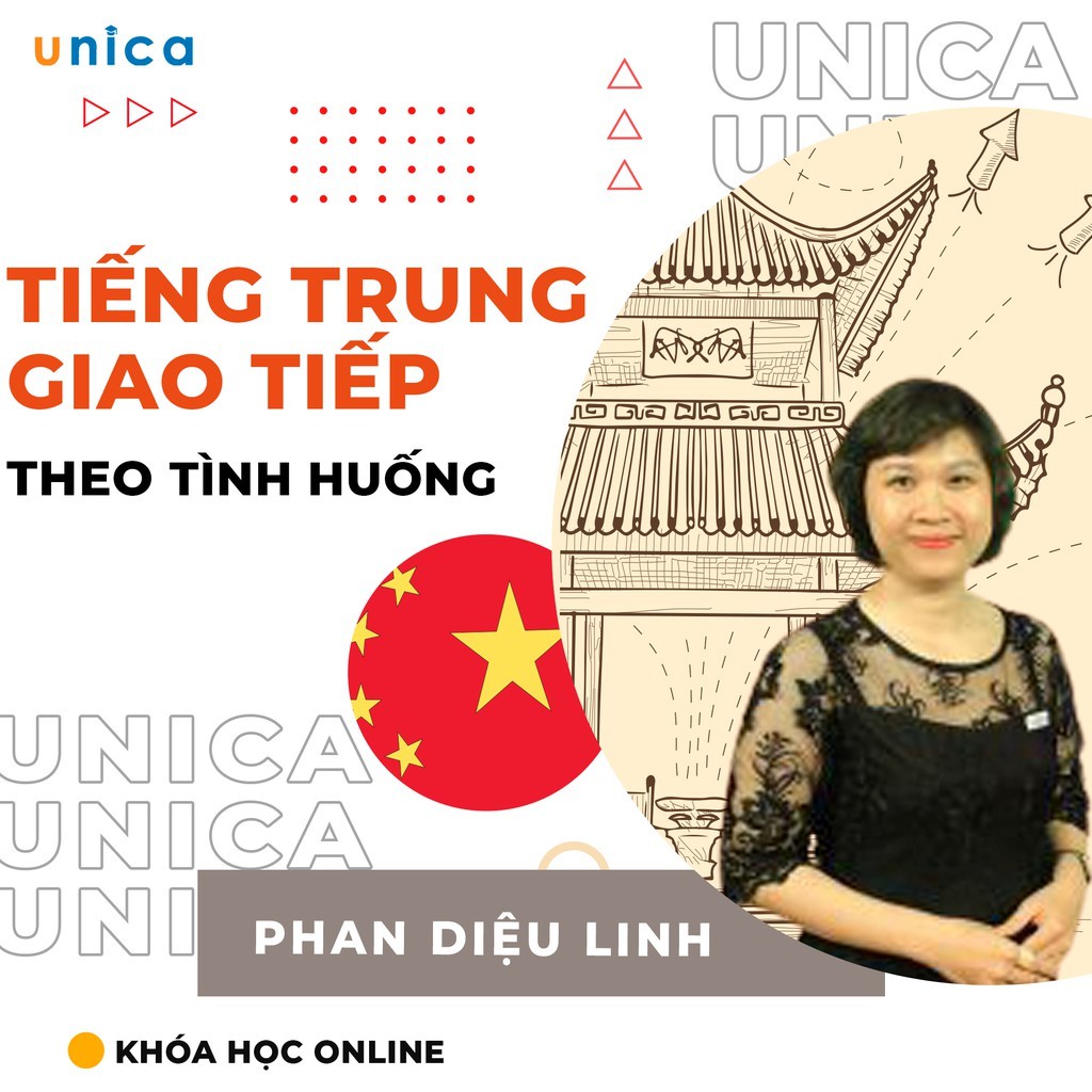 FULL khóa học NGOẠI NGỮ- Tiếng Trung giao tiếp thông dụng theo tình huống -[UNICA.VN]