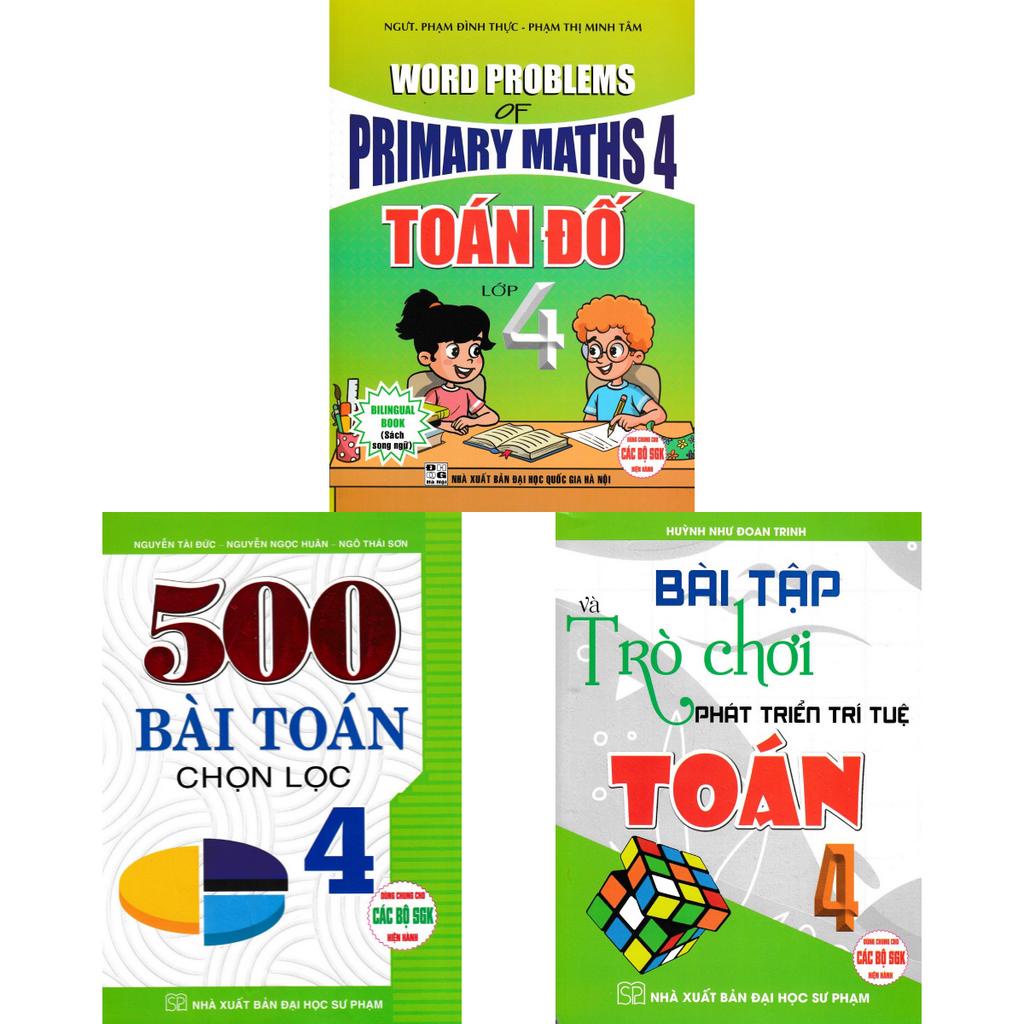 Sách - Combo Bài Tập Và Trò Chơi Phát Triển Trí Tuệ Toán 4 + Toán Đố Lớp 4 + 500 Bài Toán Chọn Lọc Lớp 4