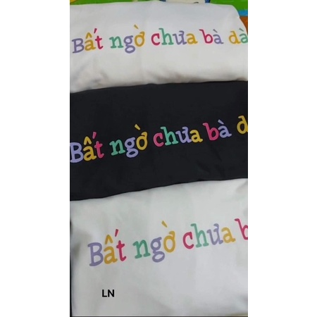Áo phông Bất ngờ chưa bà dà 5D DA6