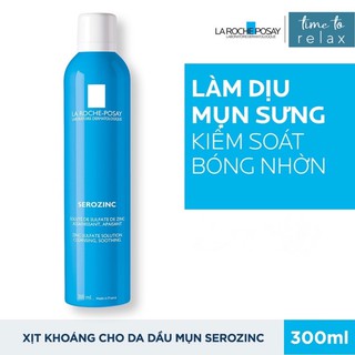 Xịt khoáng la roche-posay serozinc dành cho da dầu ,da mụn 300ml