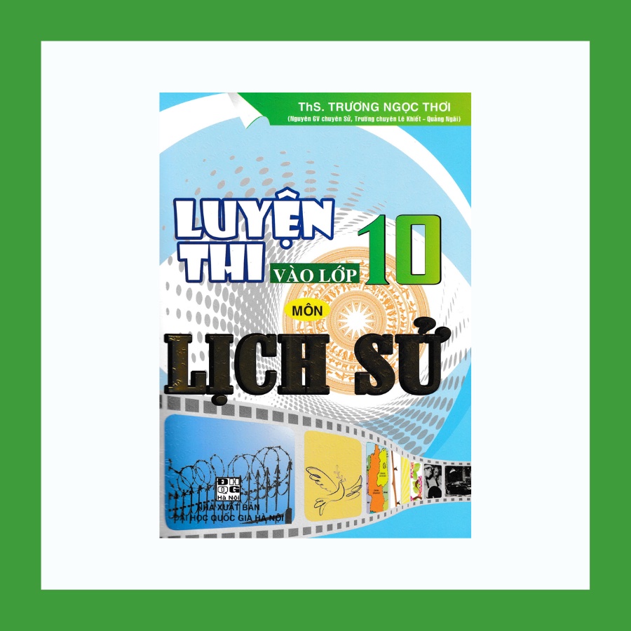 Sách - Luyện Thi Vào Lớp 10 Môn Lịch Sử