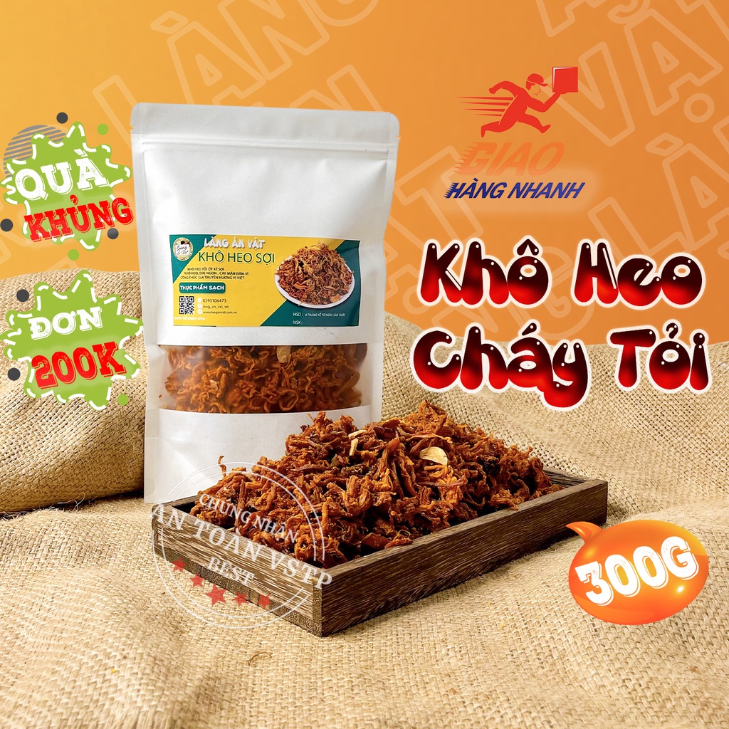 Heo khô cháy tỏi, khô lợn 300g Làng Ăn Vặt thịt nạc tươi cay nhẹ, đồ ăn vặt Đà Lạt thơm ngon bổ rẻ