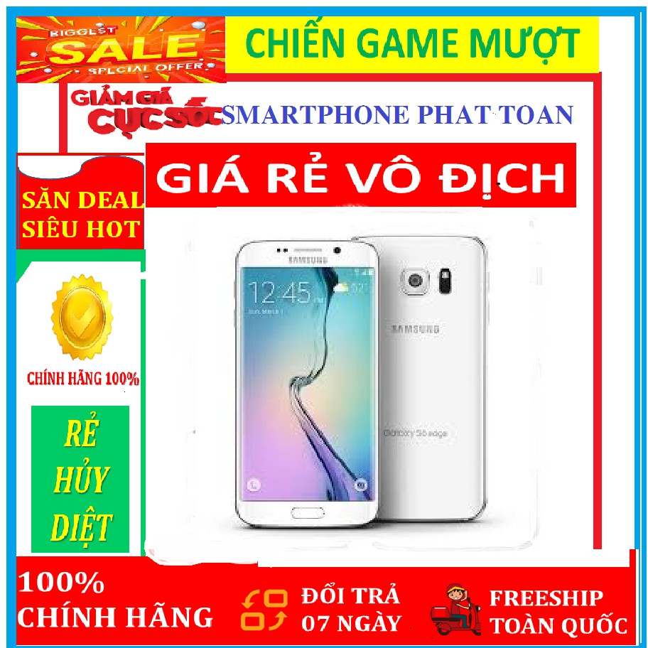 Điện thoại Samsung Galaxy S6 Edge 32G ram 3G mới, chơi PUBG/Free Fire mượt