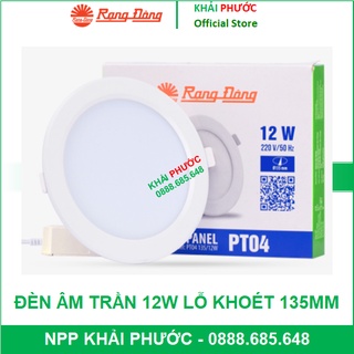 ĐÈN LED ÂM TRẦN RẠNG ĐÔNG 12W LỖ KHOÉT 135 ĐÈN DOWNLIGHT CHÍNH HÃNG GIÁ RẺ - KHẢI PHƯỚC ELECTRIC
