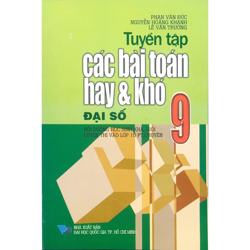 Sách - Tuyển tập các bài toán hay và khó Đại Số 9