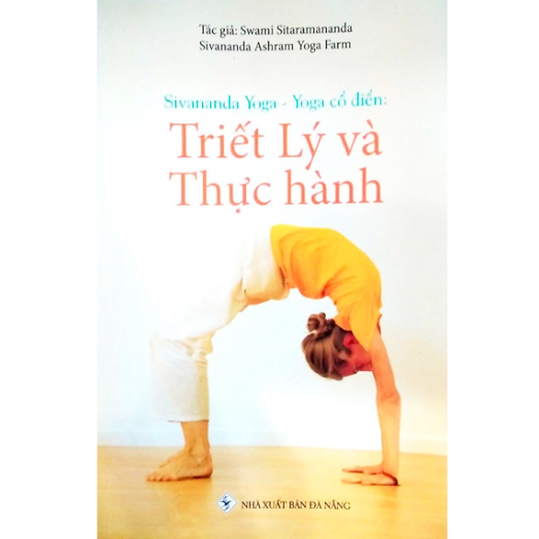 Sách - Sivananda Yoga - Yoga Cổ Điển: Triết Lý Và Thực Hành